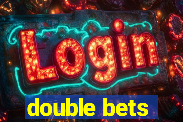double bets